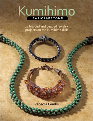 Kumihimo basics and - kumihimo, beyond: