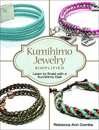 Kumihimo jewelry simplified - jewelry,